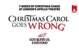 CHRISTMAS CAROL GOES WRONG
