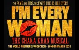 I'M EVERY WOMAN - THE CHAKA KHAN MUSICAL