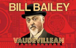 BILL BAILEY: VAUDEVILLEAN