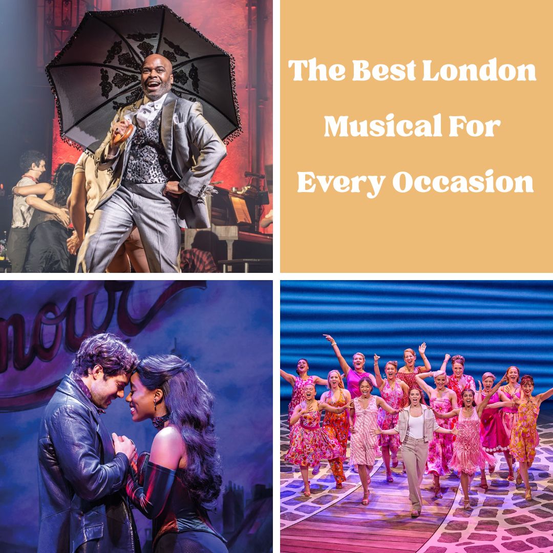 The Best London Musical For Every Occasion