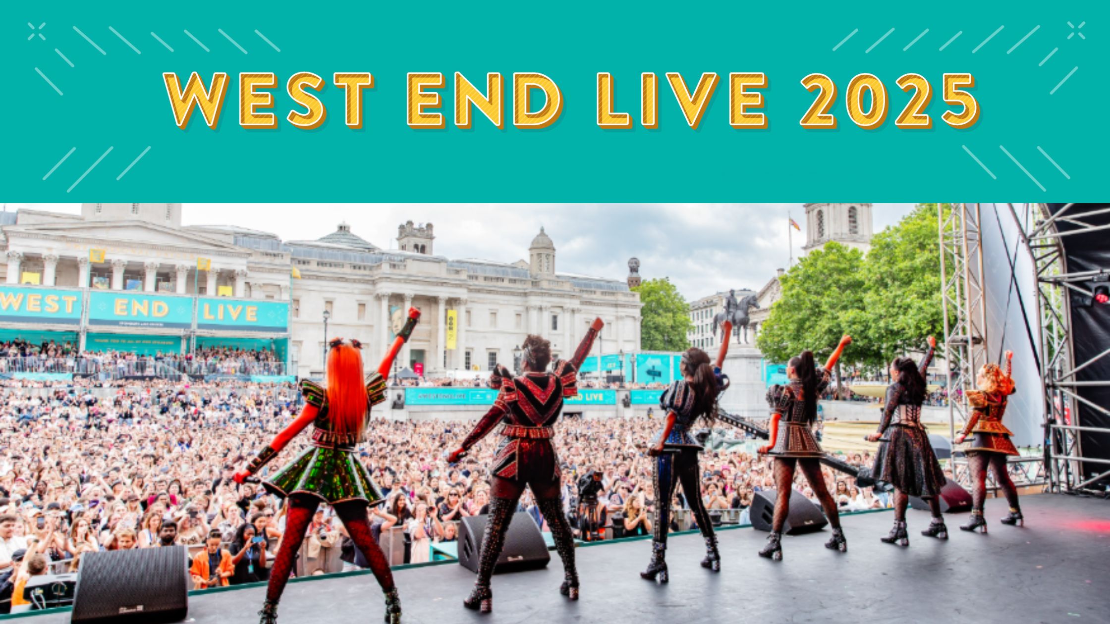 West End Live Schedule Released
