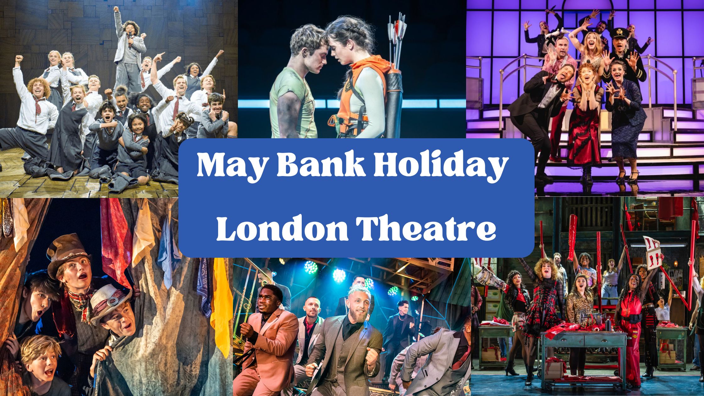 May Bank Holiday Theatre blog